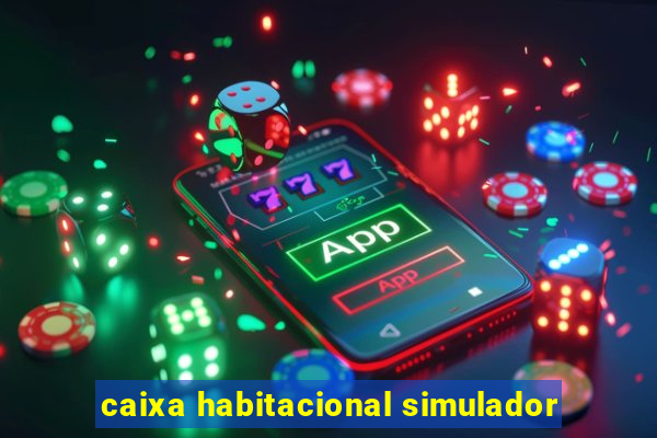 caixa habitacional simulador